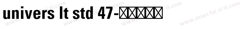 univers lt std 47字体转换